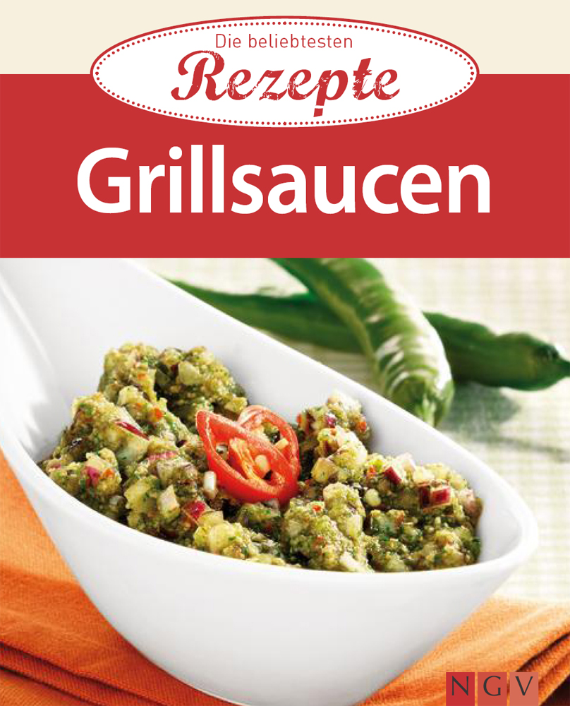 Grillsaucen: Die beliebtesten Rezepte