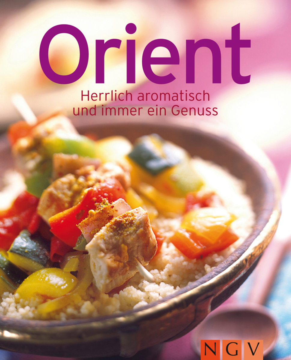 Orient - herrlich aromatisch und immer ein Genuss