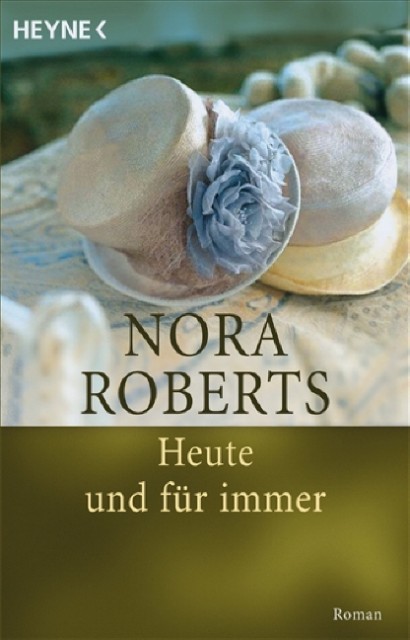 Heute und für immer: Roman