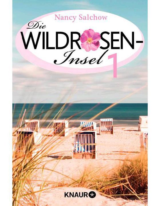 Zwei Worte bis zu Dir - Die Wildrosen-Insel 1: Ein Serienroman