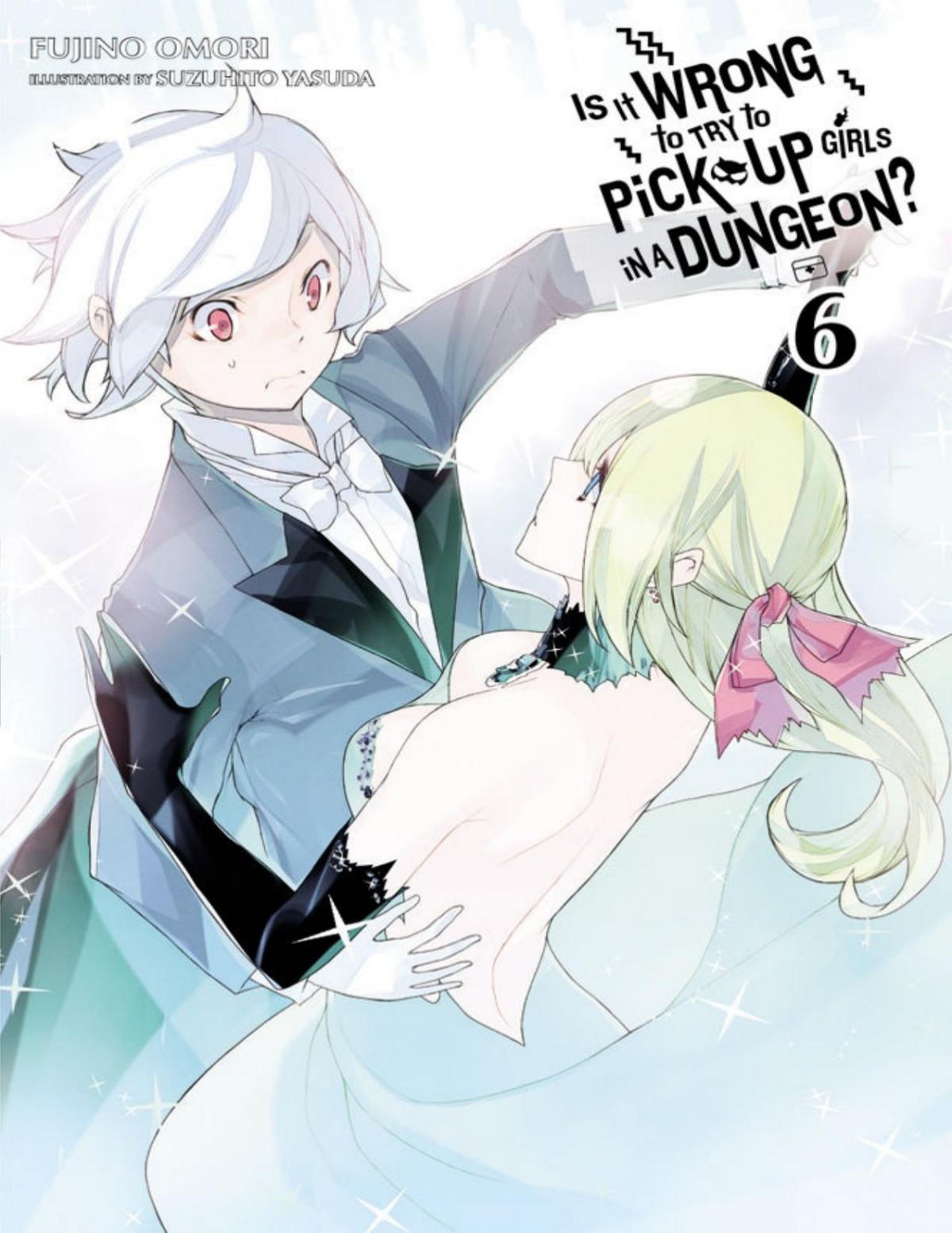 Is It Wrong to Try to Pick Up Girls in a Dungeon? Volume 6