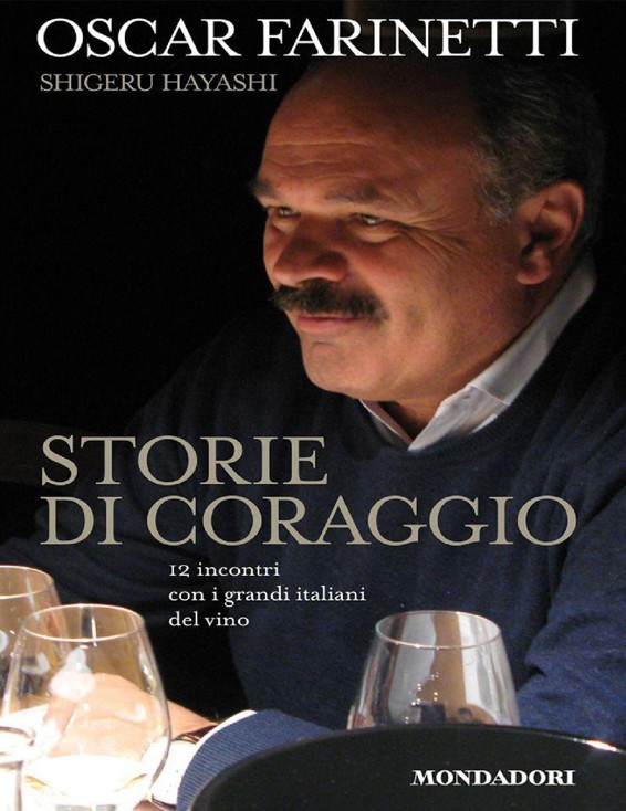 Storie di coraggio: 12 incontri con i grandi italiani del vino