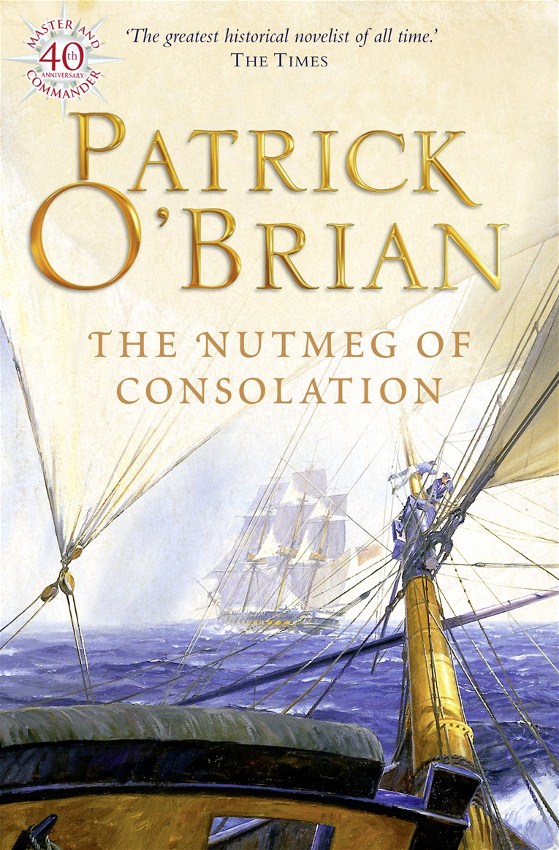 Aubrey–Maturin #14 - The Nutmeg Of Consolation