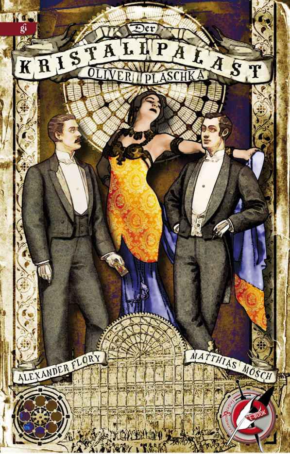 Der Kristallpalast: Ein Steampunk-Roman
