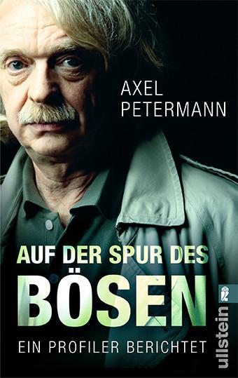 Auf Der Spur Des Boesen - Ein Profiler berichtet