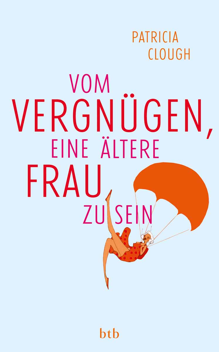 Vom Vergnugen eine altere Frau zu sein