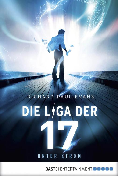 Die Liga der Siebzehn: Unter Strom