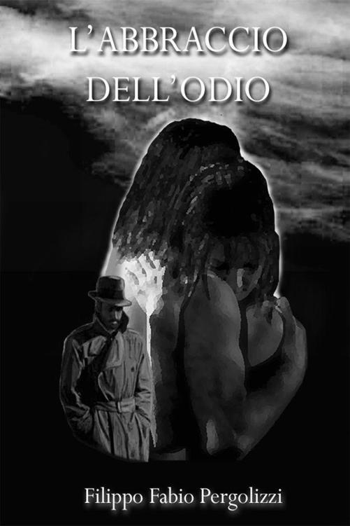 L'abbraccio dell'odio