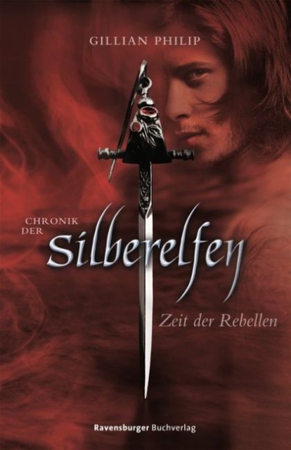 Chronik der Silberelfen Bd. 1 - Zeit der Rebellen
