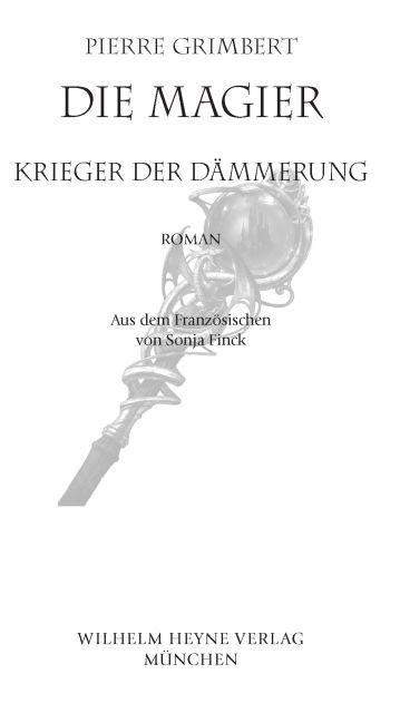Die Magier 02. Krieger der Dämmerung - Le Serment orphelin