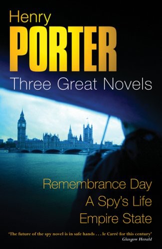 Three Great Novels: Remembrance Day, a Spy's Life, Empire State