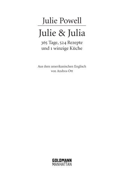 Julie u Julia - 365 Tage, 524 Rezepte Und 1 Winzige Küche