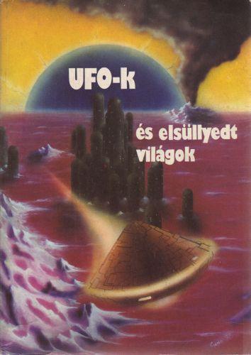 UFO-k és elsüllyedt világok