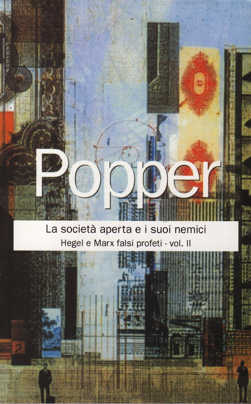 La società aperta e i suoi nemici, Volume 2. Hegel e Marx falsi profeti