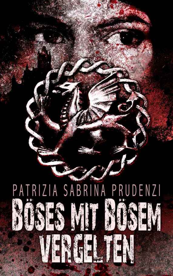 Böses mit Bösem vergelten: Thriller