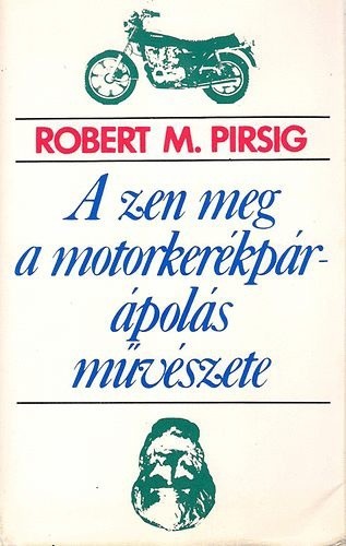 A zen meg a motorkerékpár-ápolás művészete