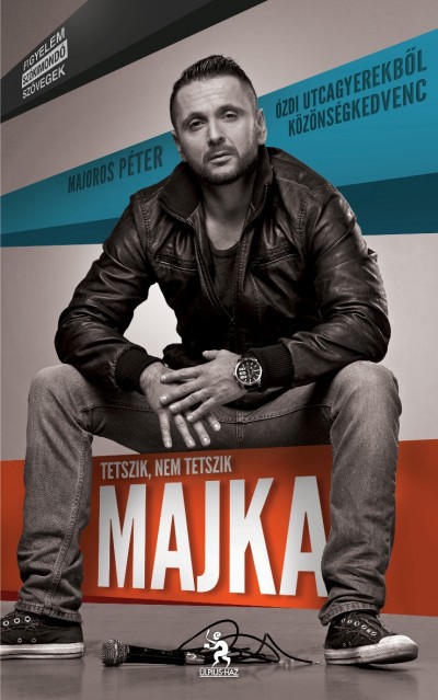 Tetszik nem tetszik Majka