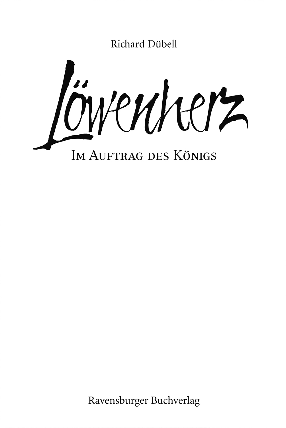 Löwenherz. Im Auftrag des Königs