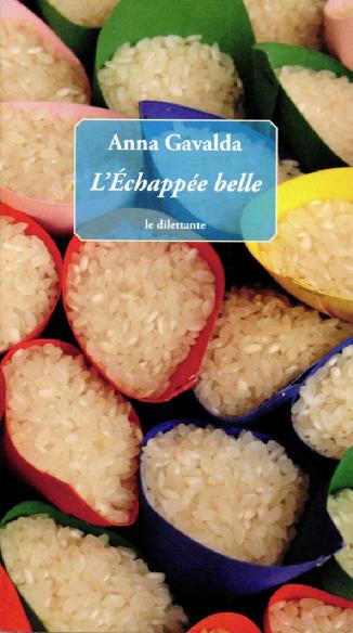 L'échappée Belle - Anna Gavalda