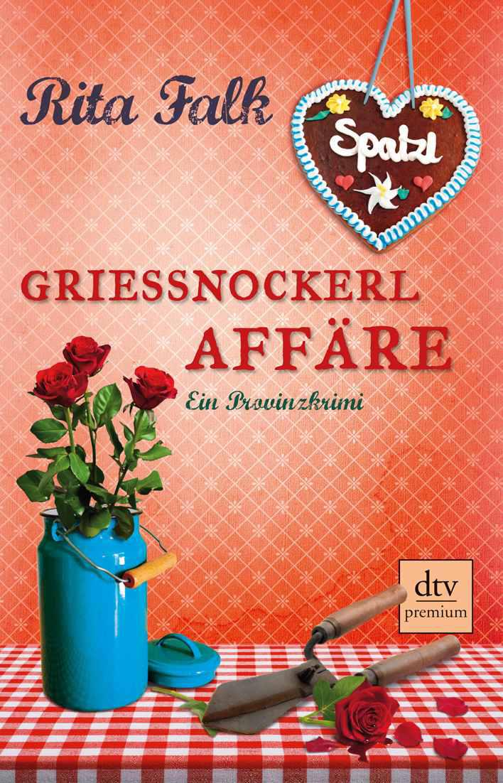 Grießnockerlaffäre: Ein Provinzkrimi