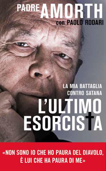 L'ultimo esorcista - La Mia Battaglia Contro Satana