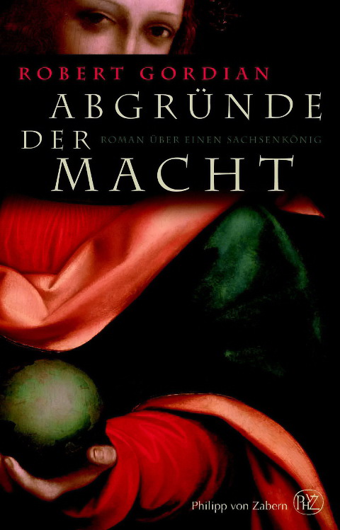 Abgründe der Macht - Roman über einen Sachsenkönig