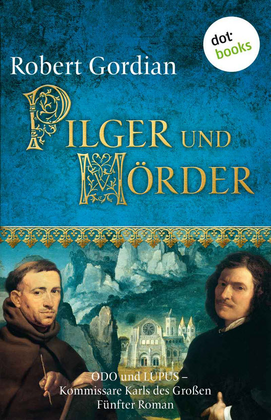 Odo und Lupus 05 - Pilger und Mörder