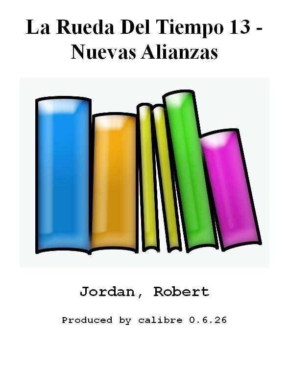 La Rueda Del Tiempo 13 - Nuevas Alianzas