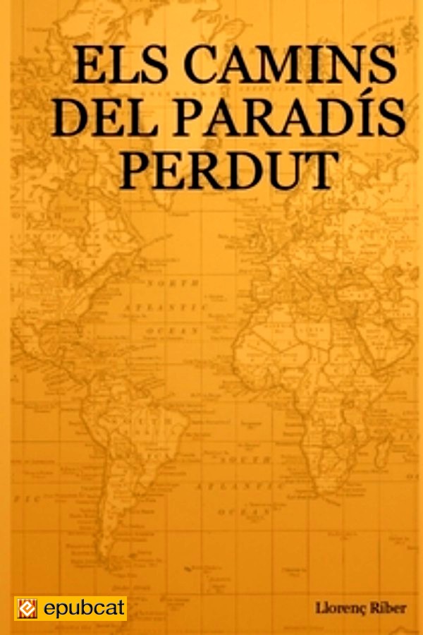 Els camins del paradís perdut