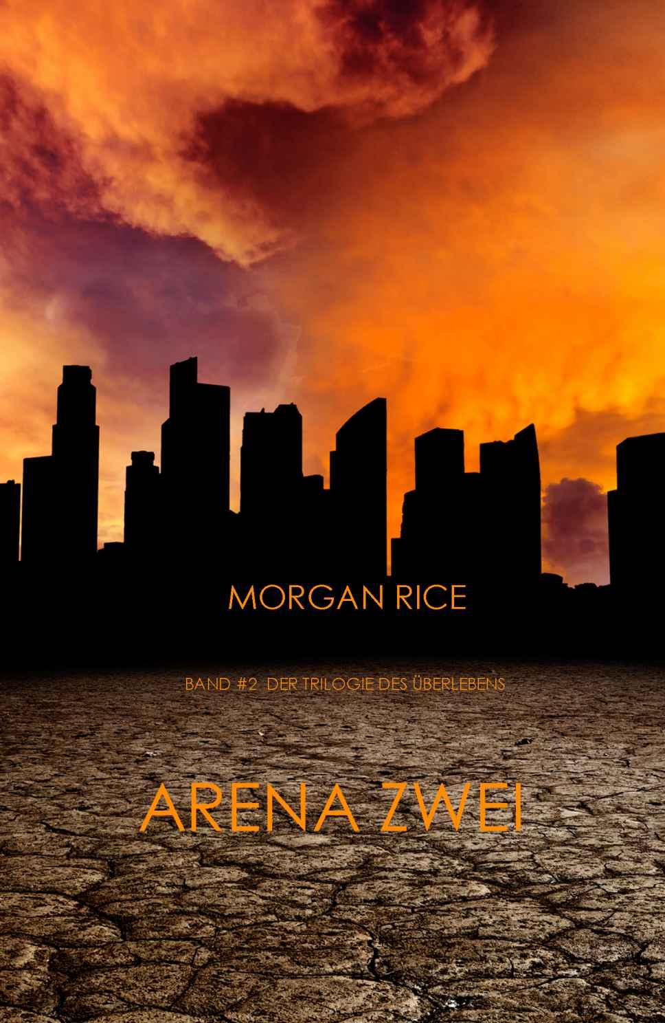 Morgan Rice - Arena Zwei Band 2 - Der Trilogie Des Überlebens