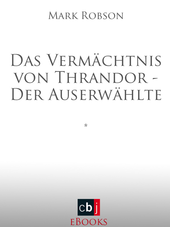 Das Vermächtnis von Thrandor - Der Auserwählte