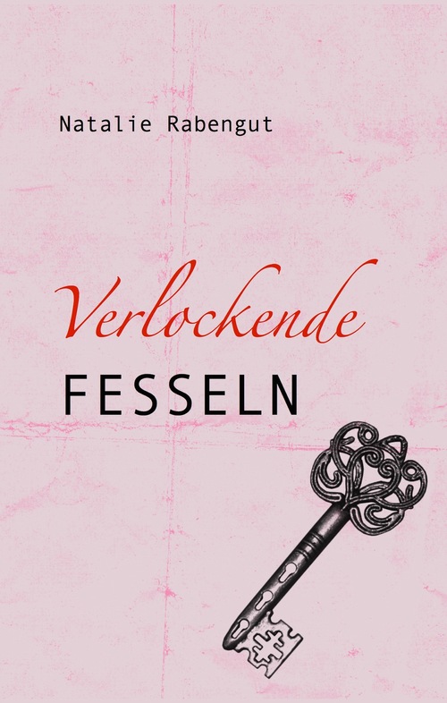 Verlockende Fesseln – Erotischer Roman