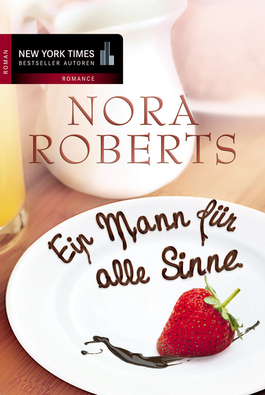 Ein Mann für alle Sinne - Roberts, N: Mann für alle Sinne