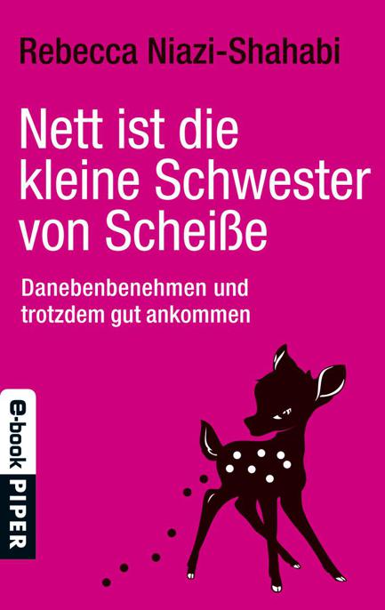Nett ist die kleine Schwester von Scheiße