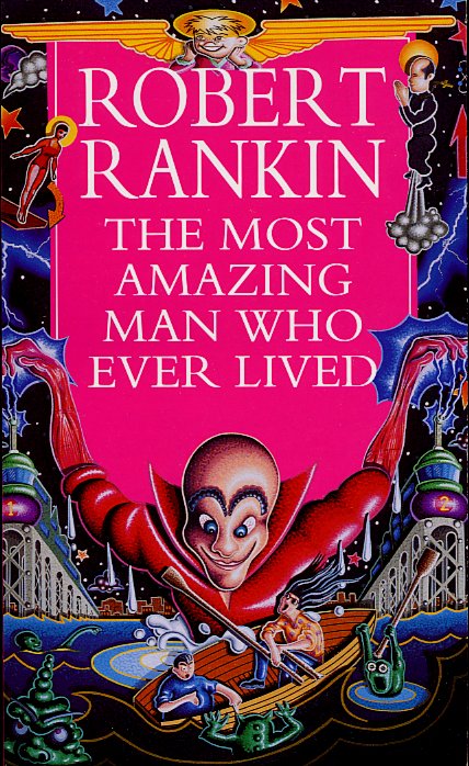 Most Amazing Man Who Ever Lived