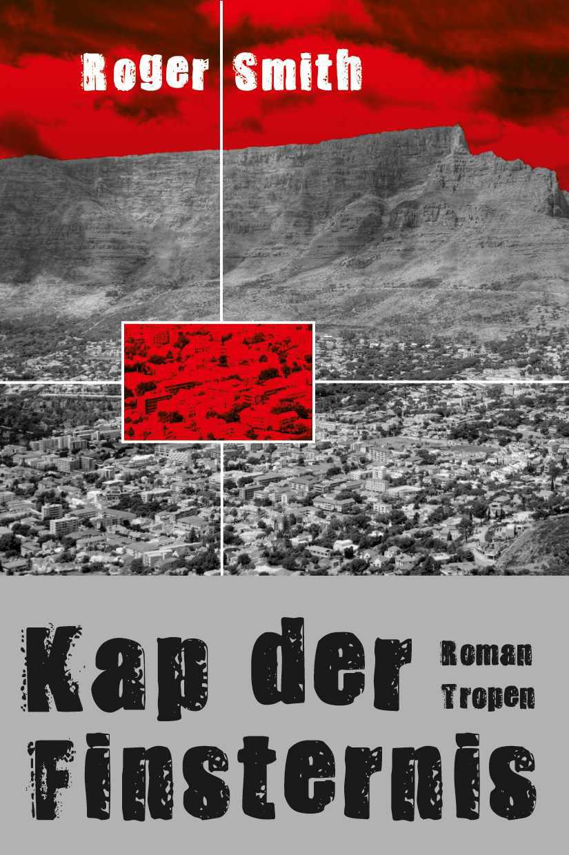 Kap der Finsternis: Roman