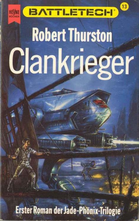 BattleTech 13: Jade Phoenix-Trilogie I - Clankrieger
