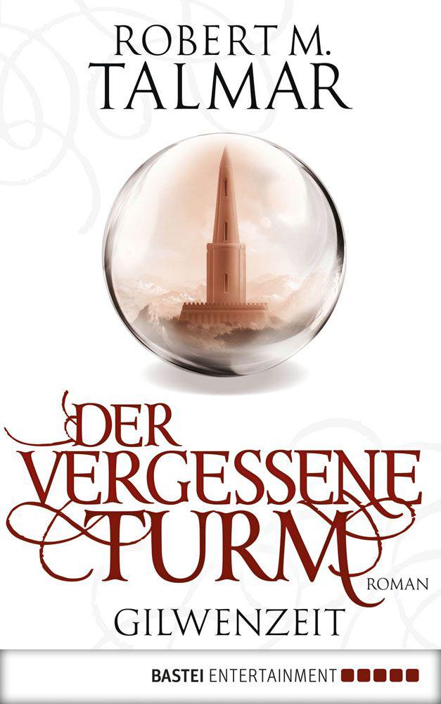 Der vergessene Turm: Roman