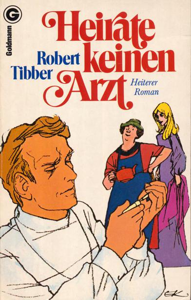 Heirate keinen Arzt