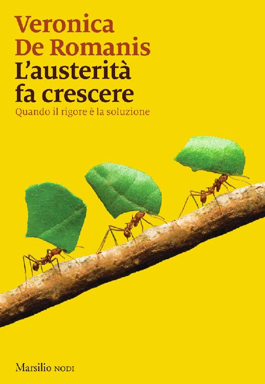 L'austerità fa crescere: Quando il rigore è la soluzione