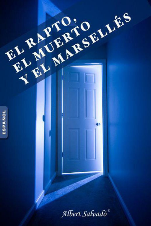El rapto, el muerto y el marsellés