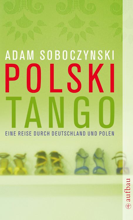 Polski Tango - Eine Reise durch Deutschland und Polen