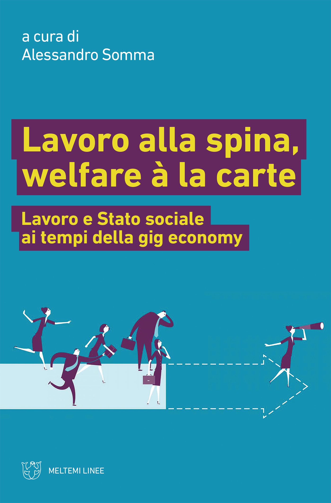 Lavoro alla spina, welfare à la carte