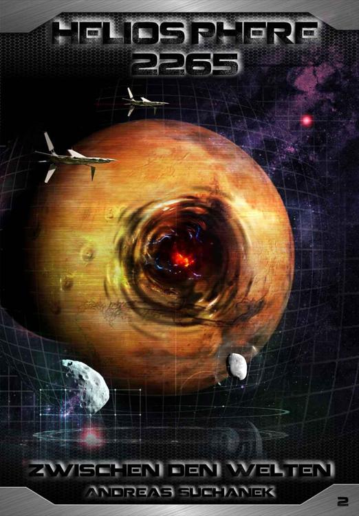Suchanek, Andreas - Heliosphere 2265 - Band 2: Zwischen den Welten