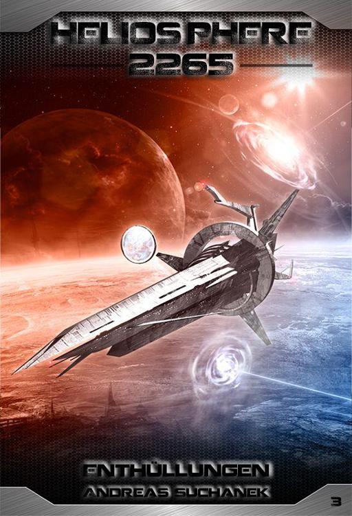 Suchanek, Andreas - Heliosphere 2265 - Band 3: Enthüllungen