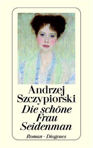Die schoene Frau Seidenman