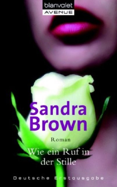Wie ein Ruf in der Stille: Roman