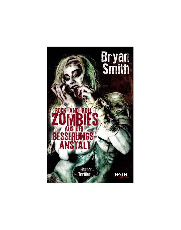 Bryan Smith - Rock and Roll - Zombies aus der Besserungsanstalt