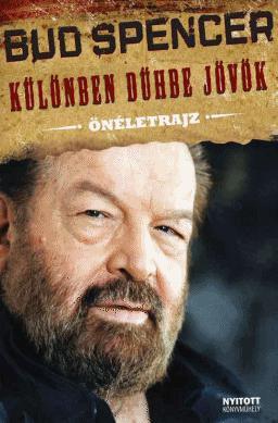 Különben dühbe jövök