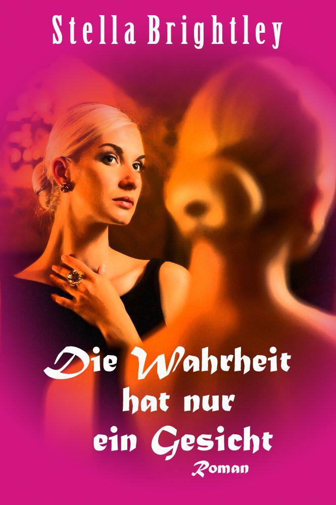 Die Wahrheit hat nur ein Gesicht